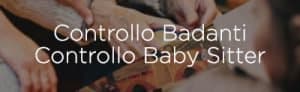 Controllo badanti e baby sitter